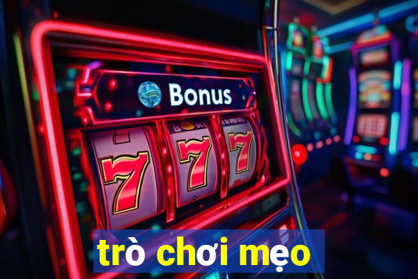 trò chơi mẹo