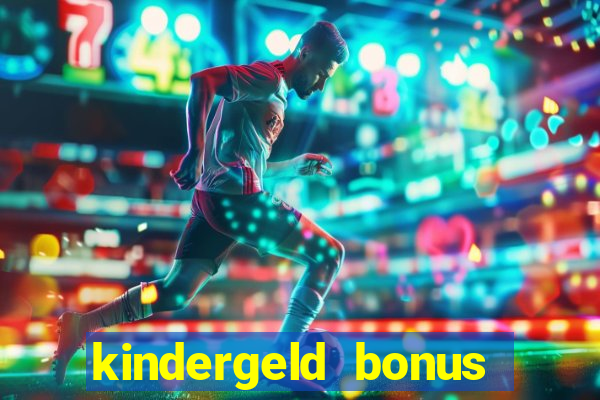 kindergeld bonus 300 euro 2024