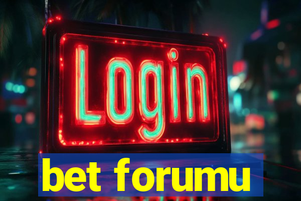 bet forumu