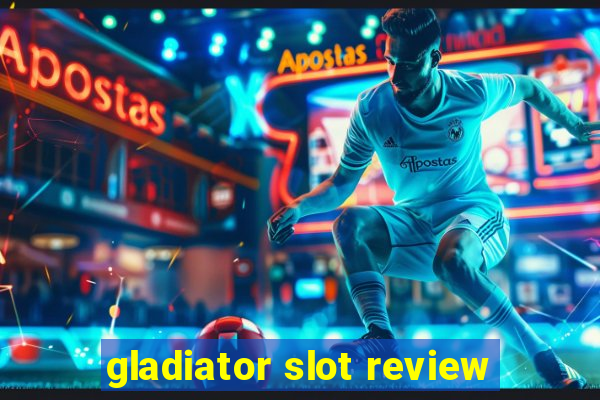 gladiator slot review