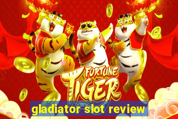 gladiator slot review