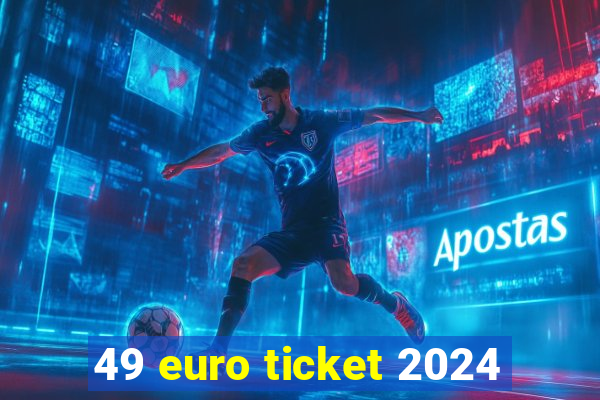 49 euro ticket 2024