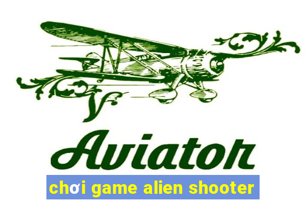 chơi game alien shooter