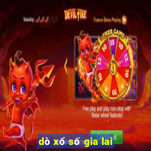 dò xổ số gia lai