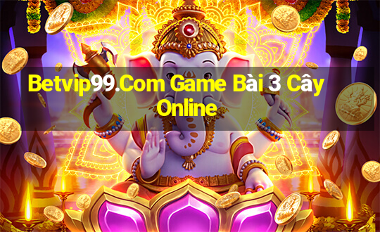 Betvip99.Com Game Bài 3 Cây Online