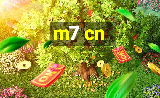 m7 cn