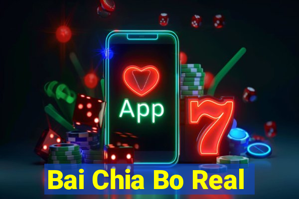 Bai Chia Bo Real