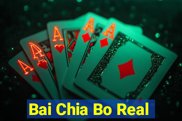 Bai Chia Bo Real