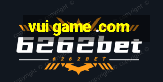 vui game .com