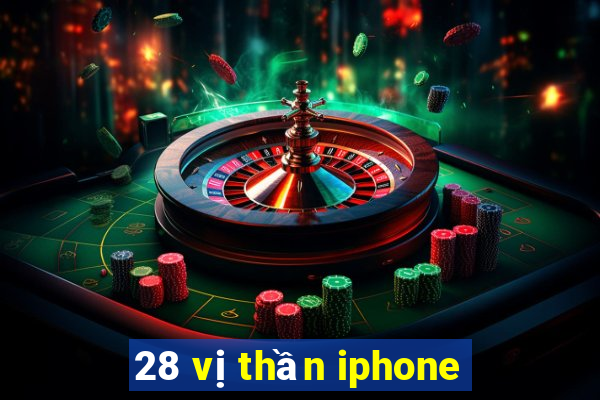 28 vị thần iphone