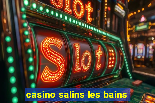 casino salins les bains