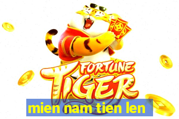 mien nam tien len