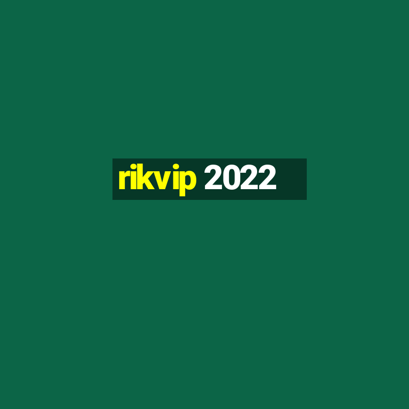 rikvip 2022