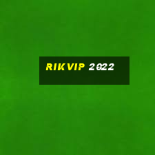 rikvip 2022