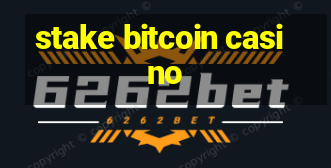 stake bitcoin casino