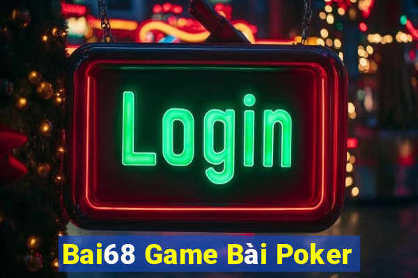 Bai68 Game Bài Poker