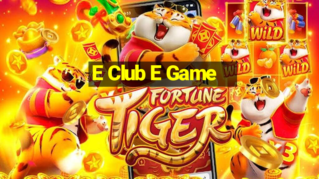 E Club E Game