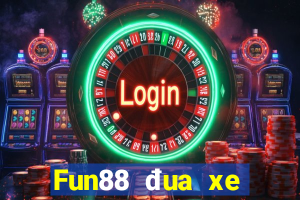 Fun88 đua xe Việt nam p10