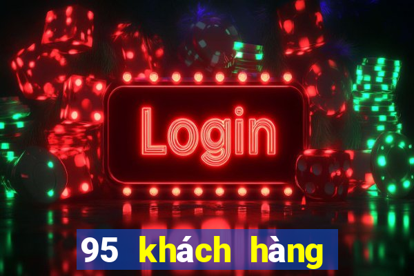 95 khách hàng xổ số