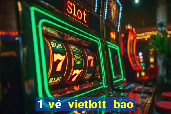 1 vé vietlott bao nhiêu tiền