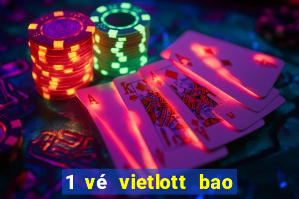 1 vé vietlott bao nhiêu tiền