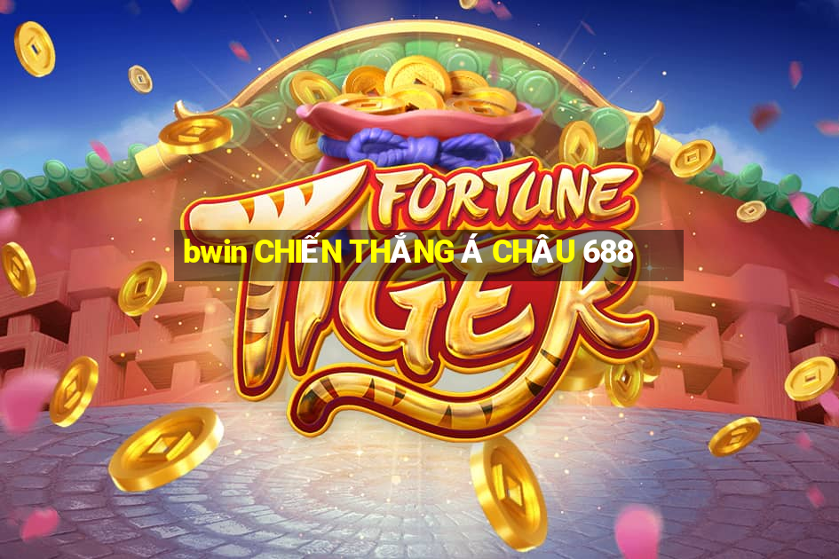 bwin CHIẾN THẮNG Á CHÂU 688