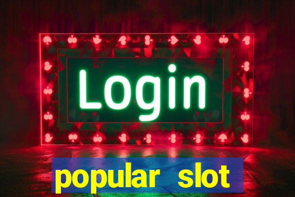 popular slot machine games