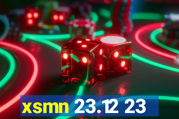 xsmn 23.12 23