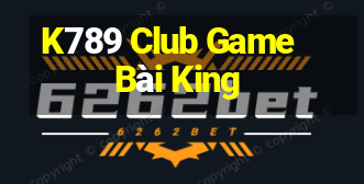 K789 Club Game Bài King