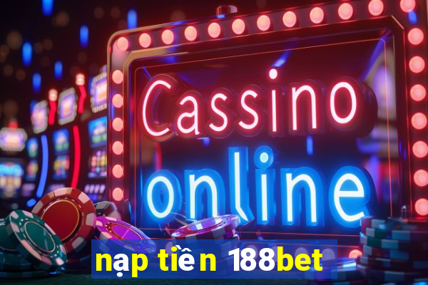 nạp tiền 188bet