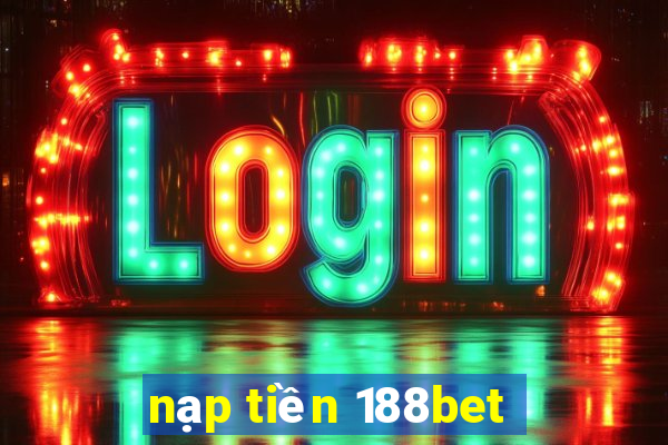 nạp tiền 188bet