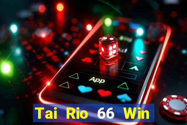 Tai Rio 66 Win Game Bài