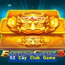 52 Cây Club Game Bài G52