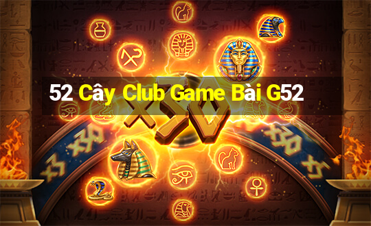 52 Cây Club Game Bài G52