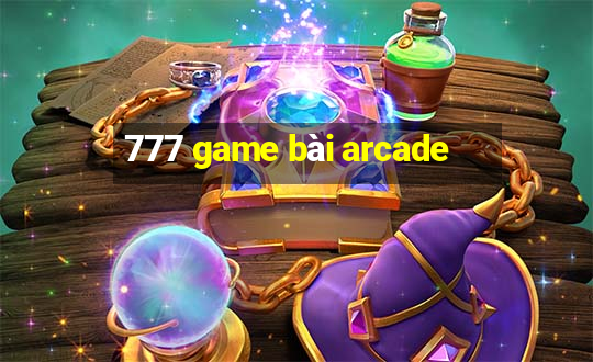 777 game bài arcade