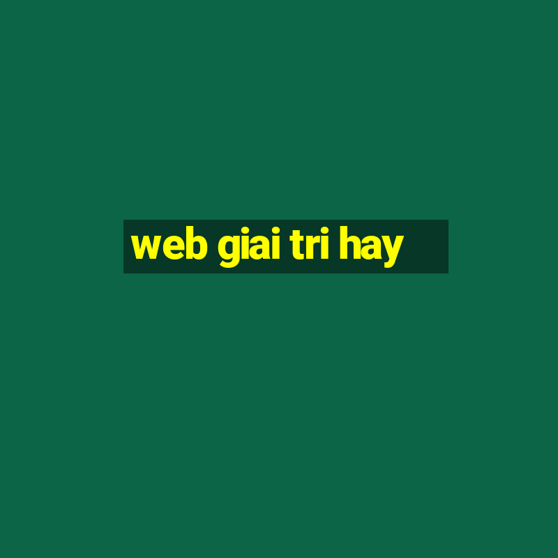 web giai tri hay