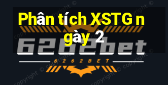 Phân tích XSTG ngày 2