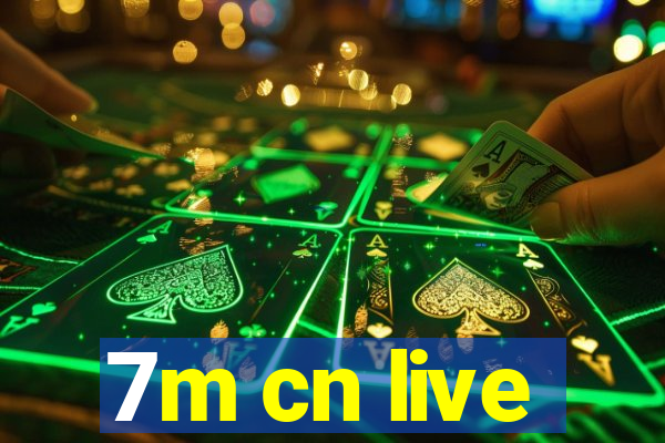 7m cn live