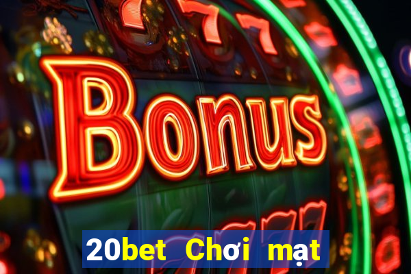 20bet Chơi mạt chược 52