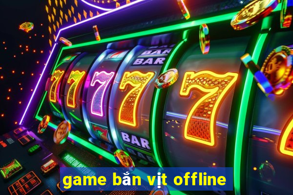 game bắn vịt offline