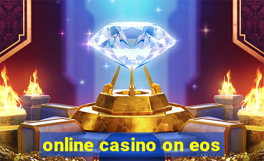 online casino on eos