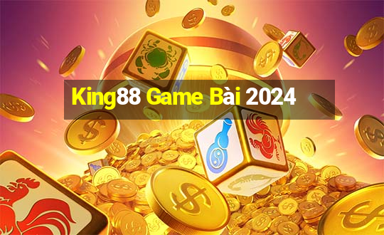 King88 Game Bài 2024