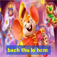 bach thu lo hcm