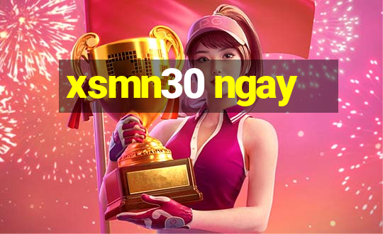 xsmn30 ngay