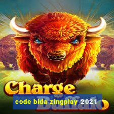 code bida zingplay 2021