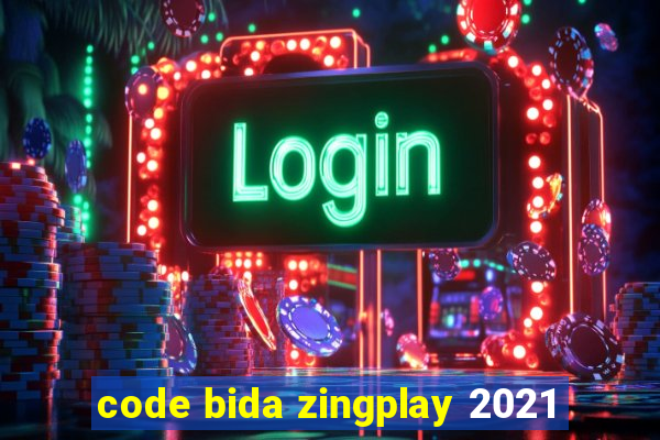 code bida zingplay 2021