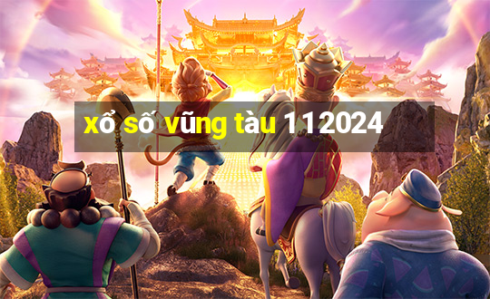 xổ số vũng tàu 1 1 2024