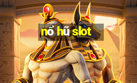 nổ hũ slot