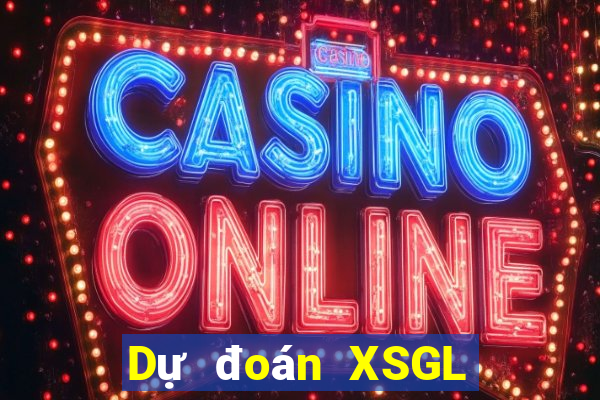 Dự đoán XSGL thứ bảy