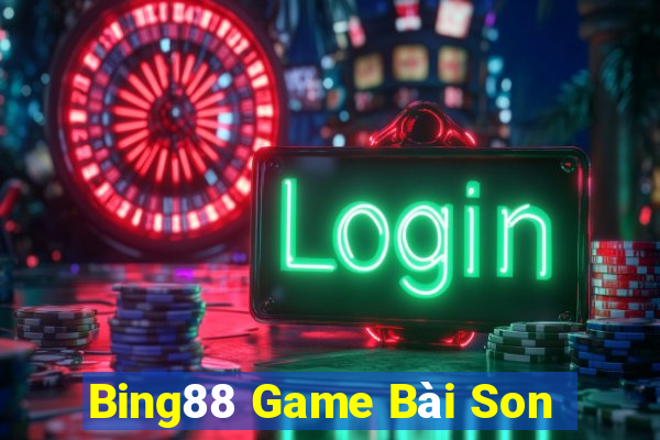 Bing88 Game Bài Son